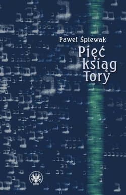 Pięć ksiąg Tory Komentarze - Paweł Śpiewak