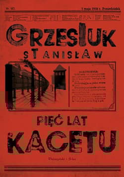 Pięć lat kacetu - Stanisław Grzesiuk