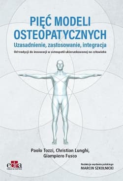 Pięć modeli osteopatycznych - Paolo Tozzi, Christian Lunghi, Giampiero Fusco