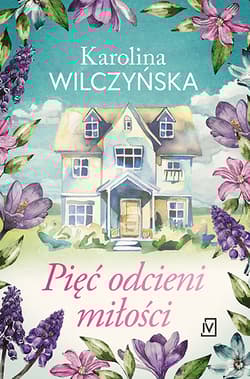 Pięć odcieni miłości - Karolina Wilczyńska