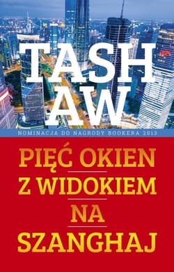 Pięć okien z widokiem na Szanghaj - Tash Aw