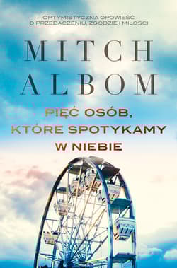 Pięć osób, które spotykamy w niebie - Mitch Albom