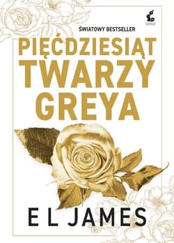 Pięćdziesiąt twarzy Greya - nowa edycja - EL James
