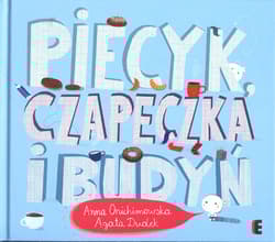 Piecyk, czapeczka i budyń