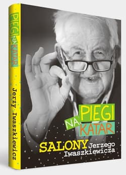 Piegi na Katar. Salony Jerzego Iwaszkiewicza - Jerzy Iwaszkiewicz