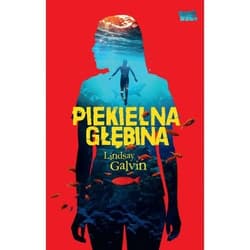 Piekielna głębina - Lindsay Galvin