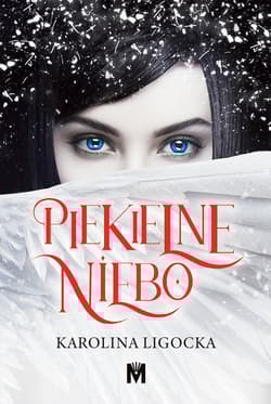 Piekielne Niebo - Karolina Ligocka
