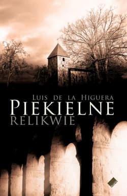 Piekielne relikwie - Luis de la Higuera