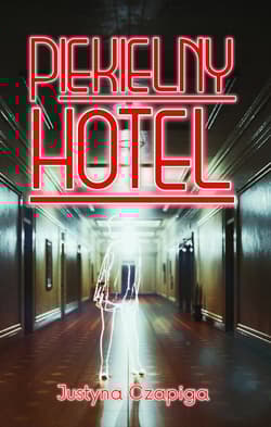 Piekielny hotel - Justyna Czapiga