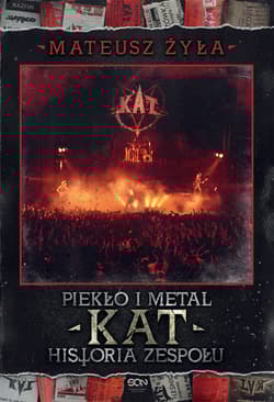 Piekło i metal. Historia zespołu Kat - Mateusz Żyła