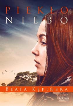 Piekło niebo - Beata Kępińska
