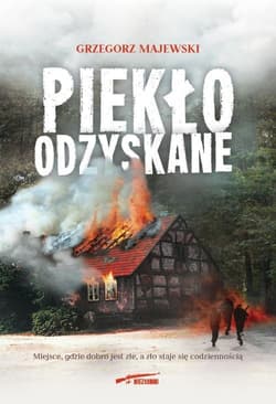 Piekło odzyskane - Grzegorz Majewski