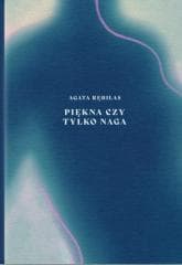 Piękn a czy tylko naga - Agata Rębilas