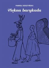 Piękna barykada - Paweł Soszyński