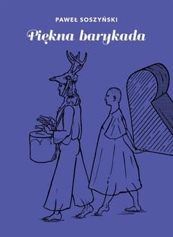 Piękna barykada - Paweł Soszyński