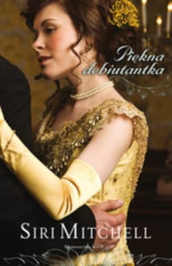 Piękna debiutantka - Siri Mitchell