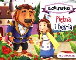 Piękna i Bestia. Moje bajeczki. Rozkładanki