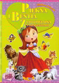 Piękna i Bestia Złotowłosa i trzy niedźwiadki Ulubione bajeczki Duże litery - Praca zbiorowa