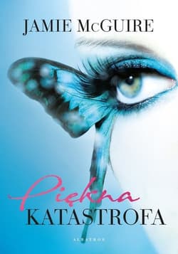 Piękna katastrofa Cykl Piękna katastrofa. Tom 1 - Jamie McGuire