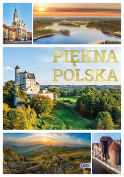 Piękna Polska - Opracowanie Zbiorowe