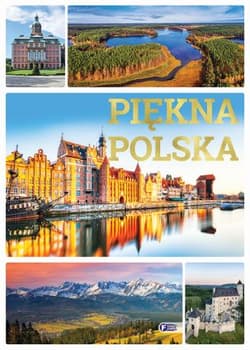 Piękna Polska - Opracowanie Zbiorowe