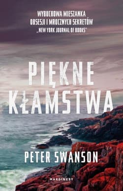 Piękne kłamstwa - Peter Swanson
