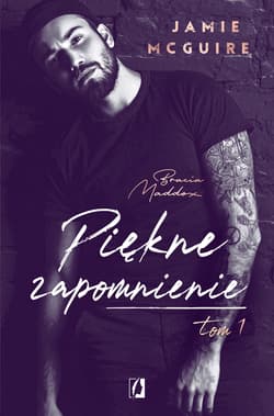 Piękne zapomnienie Tom 1 Bracia Maddox - Jamie McGuire