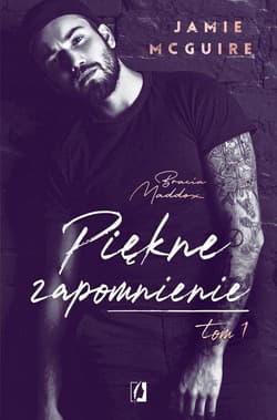 Piękne zapomnienie Tom 1 Bracia Maddox - Jamie McGuire