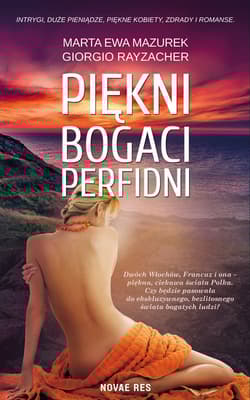 Piękni bogaci perfidni - Mazurek Marta Ewa, Rayzacher Giorgio