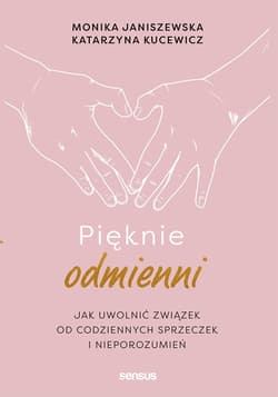 Pięknie odmienni. Jak uwolnić związek od codziennych sprzeczek i nieporozumień - audiobook - Janiszewska Monika, Kucewicz Katarzyna
