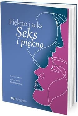 Piękno i seks Seks i piękno - Robert  Kowalczyk