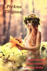 Piękno Utajone - szept duszy ludzi... - Praca zbiorowa