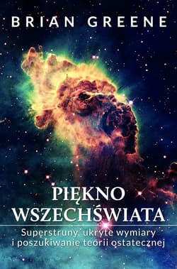 Piękno wszechświata - Brian Greene