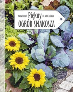 Piękny ogród smakosza - Hanna Wypych