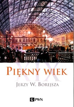 Piękny wiek XIX - Borejsza