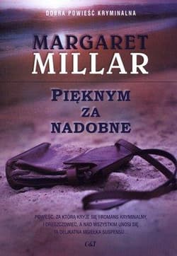Pięknym za nadobne - Margaret Millar