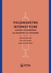 Pielęgniarstwo internistyczne. Zalecenia... -  Łagoda Katarzyna, Agnieszka Łebkowska