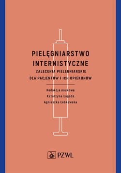 Pielęgniarstwo internistyczne. Zalecenia... -  Łagoda Katarzyna, Agnieszka Łebkowska