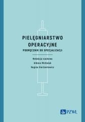 Pielęgniarstwo operacyjne. Podręcznik do specjaliz -  Michalak Aldona, Sierżantowicz Regina