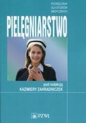Pielęgniarstwo Podręcznik dla studentów medycznych -  Zahradniczek Kazimiera