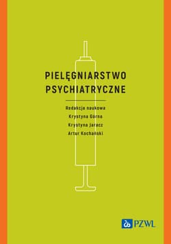 Pielęgniarstwo psychiatryczne - Krystyna Górna,  Kochański Artur