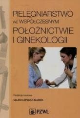 Pielęgniarstwo we współczesnym położnictwie... - Łepecka-Klusek Celina