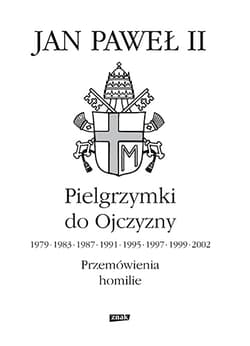 Pielgrzymki do Ojczyzny 1979, 1983, 1987, 1991, 1995, 1997, 1999, 2002. Przemówienia, homilie - papież   Jan Paweł II