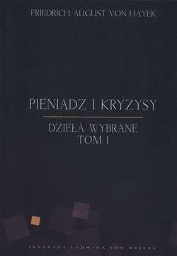 Pieniądz i kryzysy Dzieła wybrane Tom 1