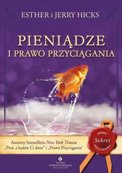 Pieniądze i prawo przyciągania - Hicks Esther i Jerry
