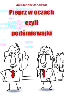 Pieprz w oczach czyli podśmiewajki - Aleksander Janowski