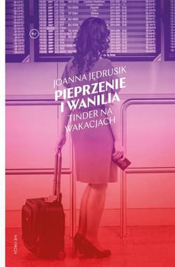 Pieprzenie i wanilia - Joanna Jędrusik