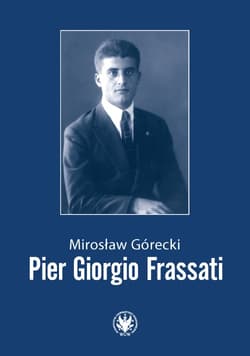 Pier Giorgio Frassati - Górecki Mirosław