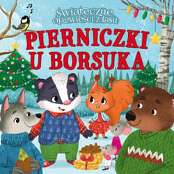Pierniczki u borsuka. Świąteczne opowieści z lasu - Adam Berlik