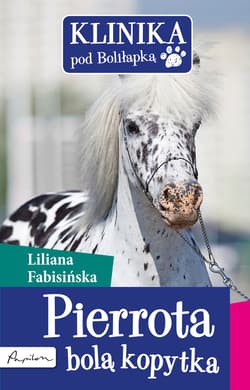 Pierrota bolą kopytka - ebook - Liliana Fabisińska